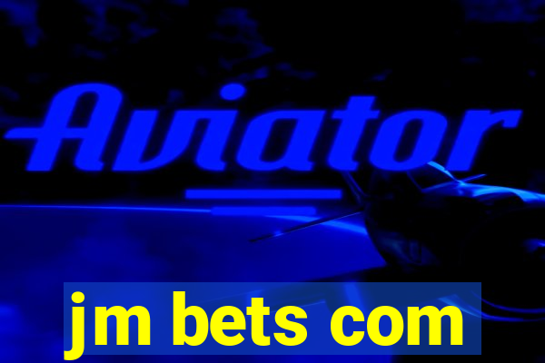 jm bets com